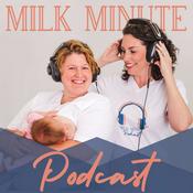 Podcast The Milk Minute- A Lactation Podcast