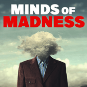 Podcast The Minds of Madness - True Crime Stories