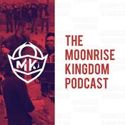 Podcast The Moonrise Kingdom Podcast