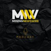 Podcast The MiningNewsWire Podcast