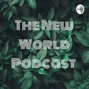 Podcast The New World Podcast