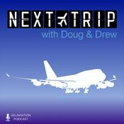 Podcast The Next Trip - An Aviation and Travel Podcast