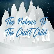 Podcast The Nobena to the Christ Child