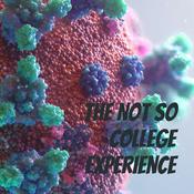 Podcast The Not So College Experience