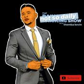 Podcast The Not So Daily Show with Themba Kevin
