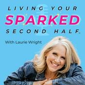 Podcast Living Your Sparked Second Half