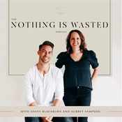 Podcast The Nothing Is Wasted Podcast