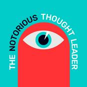 Podcast The Notorious Thought Leader