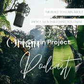 Podcast The Origin Project - Creating impact, wealth & connection through social media & high ticket sales.