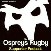 Podcast The Ospreys Rugby Supporter Podcast