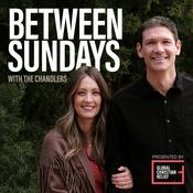 Podcast Between Sundays with The Chandlers