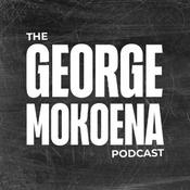 Podcast The George Mokoena Podcast