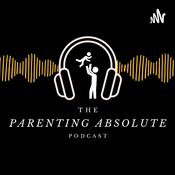 Podcast The Parenting Absolute Podcast