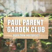 Podcast The Paul Parent Garden Club