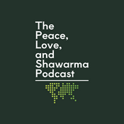 Podcast The Peace, Love, and Shawarma Podcast