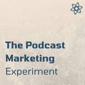 Podcast The Podcast Marketing Experiment