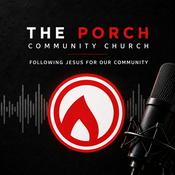 Podcast The Porch Community Church