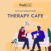 Podcast Therapy Cafe: The Future Of Mental Health