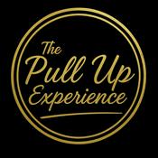 Podcast The Pull Up Experience Podcast