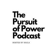 Podcast The Pursuit of Power Podcast