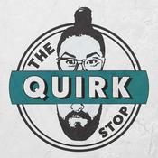 Podcast The Quirk Stop