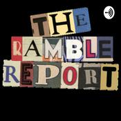 Podcast The Ramble Report