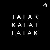 Podcast Talak, Kalat, at mga Latak