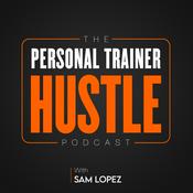 Podcast The Personal Trainer Hustle