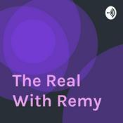 Podcast The Real With Remy