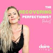Podcast The Recovering Perfectionist