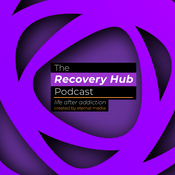 Podcast The Recovery Hub Podcast - Life After Addiction