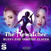 Podcast The Rewatcher: Buffy the Vampire Slayer