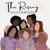 Podcast The Rising Sisterhood