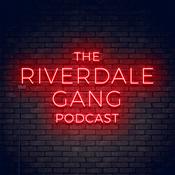 Podcast The Riverdale Gang Podcast