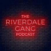 Podcast The Riverdale Gang Podcast