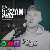 Podcast The 5:32am Podcast.