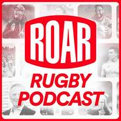 Podcast The Roar Rugby Podcast