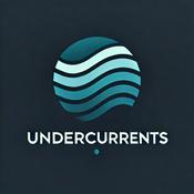 Podcast Undercurrents Podcast.