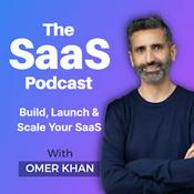 Podcast The SaaS Podcast: Build, Launch & Scale Your SaaS