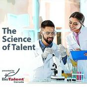 Podcast The Science of Talent by BioTalent Canada