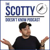 Podcast The Scotty Doesn't Know Podcast