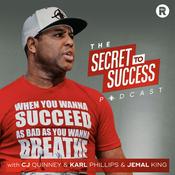 Podcast The Secret To Success with CJ, Karl, Jemal & Eric Thomas