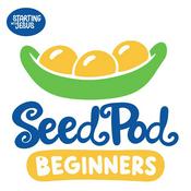 Podcast The SeedPod for Beginners by Starting With Jesus