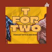 Podcast T For Two