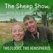 The Sheep Show Podcast with Jill & Andrew Noble