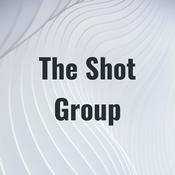 Podcast The Shot Group