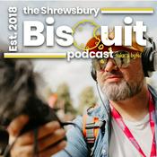 Podcast The Shrewsbury Biscuit Podcast