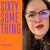 Podcast The Sixtysomething Podcast