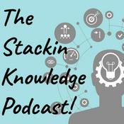 Podcast The Stackin Knowledge Podcast