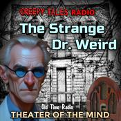Podcast The Strange Dr. Weird - Old Time Radio